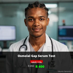 Osmolal Gap Serum Test ZAR 400 | Detect Toxins & Metabolic Issues | Johannesburg